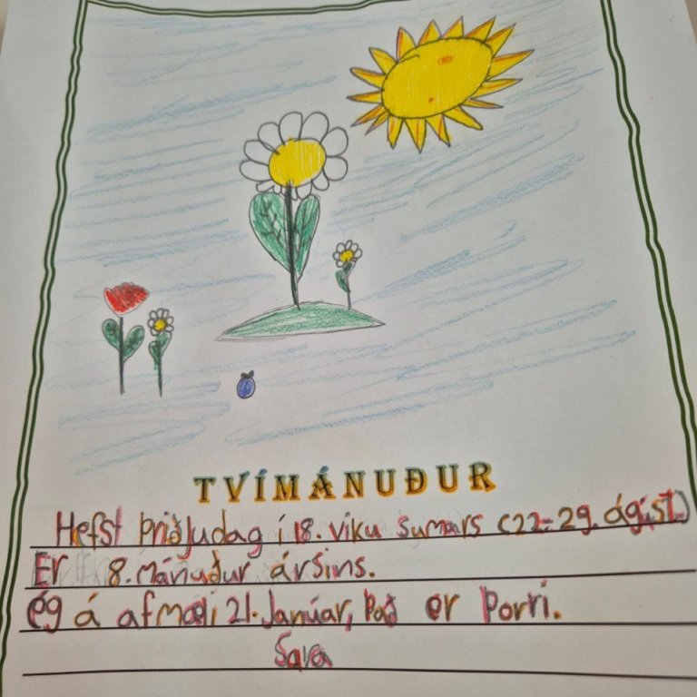 Í 6. - 7. bekk hafa nemendur kynnt sér gamla tímatalið og nöfn gömlu mánuðanna,  teiknuðu líka myndir til að lýsa hverjum mánuði.  Sumir eiga afmæli í gormánuði, aðrir í þorra, sólmánuði o.s.frv.